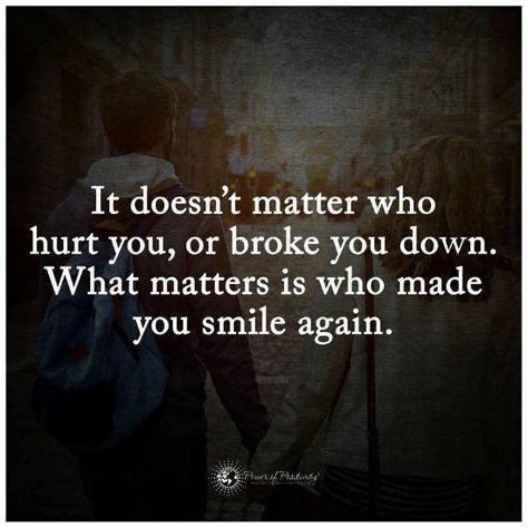 What matters is who made you smile again - Quote. Love Sarcasm, Falling In Love Again, Top Quotes, Power Of Positivity, Funny Relationship, You Smile, Friendship Quotes, Great Quotes, True Quotes