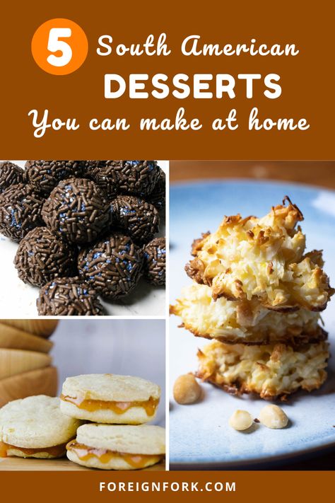 These 5 South American Desserts are easy and quick to prepare at home. Change up your normal recipes and experiment with something new and try delicious desserts from around the globe. And if you want more mouth watering global food recipes that you can cook at home, check out my blog https://foreignfork.com/blog. Experience the best food around the worlds in your kitchen without leaving your home! South American Dessert Recipes, South American Cookies, Easy Desserts From Around The World, Easy International Desserts, Central American Food Recipes, South American Food Recipes, South American Desserts, Cookies Around The World, Cake Storytime