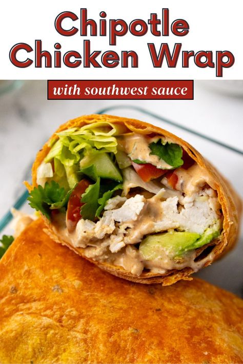 Sauces For Chicken Wraps, Chicken Wrap Sauce Recipes, Cold Chicken Wraps, Chipotle Chicken Wrap Recipes, Meal Prep Wraps, Southwest Chipotle Chicken, Cold Lunch Meal Prep, Chipotle Chicken Wrap, Southwest Wrap