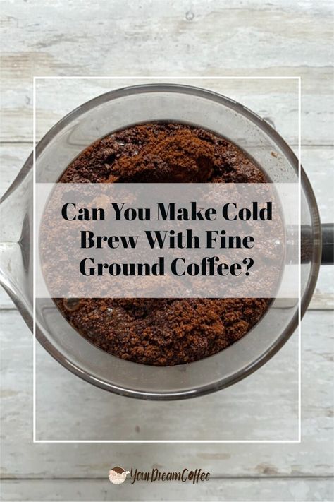 Don't let the grind size stop you from making cold brew coffee. With this easy tutorial, you can make a smooth and delicious cold brew with fine ground coffee. How Do You Make Cold Brew Coffee, Cold Brew Ratio Ground Coffee, Ground Coffee Uses, Ground Coffee Recipes, Cold Brew Ratio, Cold Brew Coffee Ratio, Diy Cold Brew Coffee, Starbucks Ground Coffee, Homemade Cold Brew Coffee