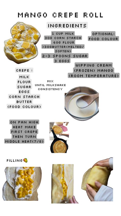 Easy recipe 🥭 Mango Crepe, Starch Foods, Recipe Mango, Mango Cake, Sweet Cooking, Crepe Recipes, Roll Recipe, Rolls Recipe, Corn Starch