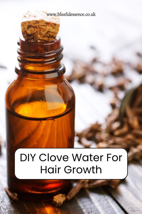 Clove Oil Benefits For Hair, Clove Water For Hair Growth Diy, Clove Benefits For Hair, Cloves For Hair Growth Diy, How To Make Clove Water, Clove Water Benefits For Women, Clove Water Recipe, Clove Recipes, Clove Water Benefits