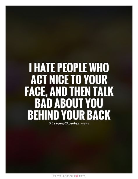 Quotes About People Who Whisper Behind Your Back. QuotesGram by @quotesgram I Hate People, Hate People, Your Back, Quotes