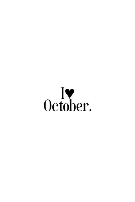 I love October. October Wishes Quotes Inspirational, It’s Finally October, 1st October Wishes, 17 October Birthday, First October Quotes, October Is My Birthday Month, October Is Coming, October First Quotes, 1st October Quotes