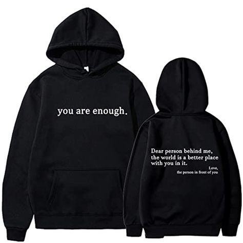 You Are Enough Dear Person Behind Me Sweatshirts Casual Graphic Letter Print Sleeve Hoodie Gift