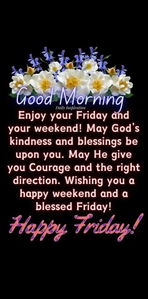 Happy Friday Blessings Hello Weekend, Friday Blessings Mornings Happy Weekend, Good Morning Blessed Friday, Friday Blessings Scriptures, Friday Blessings Inspiration Prayer, Good Morning Happy Friday Blessings, Friday Morning Blessing, Good Morning Friday Blessing, Happy Friday Blessings