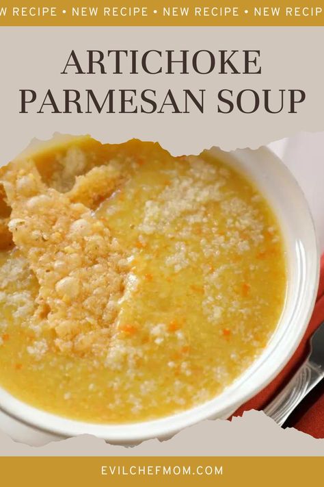 Artichoke Parmesan Soup - Evil Chef Mom Parmesan Artichoke Soup, Lemony Artichoke Soup, Tuscan Artichoke Soup, Cream Of Artichoke Soup, Parmesan Chicken Soup, Artichoke Soup Recipes, Recipes With Artichoke Hearts, Artichoke Heart Recipes, Artichoke Soup