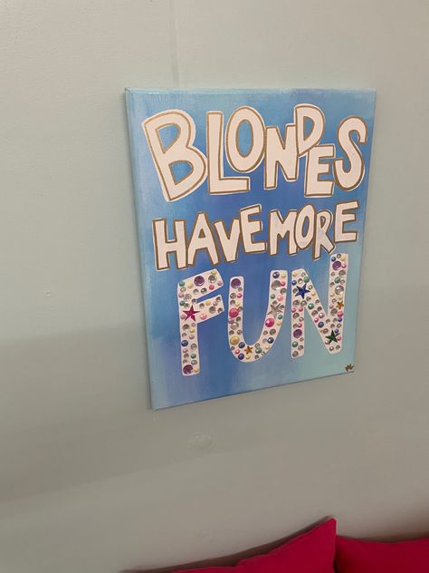 Blondes Have More Fun, Song Lyric, Painting Ideas, Song Lyrics, More Fun, Songs, Art