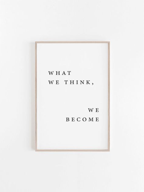 Quote Print Quote Poster Quote Wall Art What we think We | Etsy What We Think We Become, Etsy Quotes, Citation Art, Quote Black, Office Quotes, Star Quotes, Framed Quotes, Typography Wall Art, Quote Wall Art