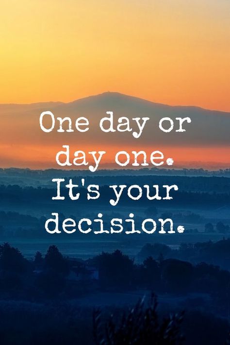 One day or day one. It's your decision sayings life images life image Short Daily Quotes, One Day Or Day One, Inspirerende Ord, Inspiring Quotes About Life, Inspirational Quotes Motivation, Daily Quotes, Motivation Inspiration, The Words, Great Quotes