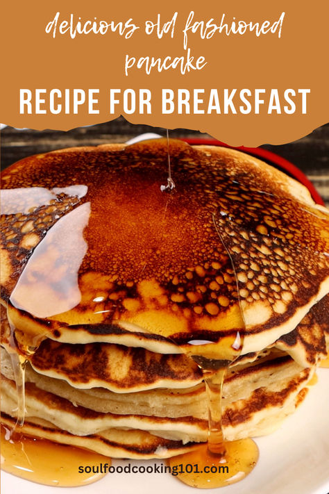 Delicous Old Fashioned Pancake Recipe For Breakfast Old Fashion Pancakes Recipes, Old Fashion Pancakes, Old Fashioned Pancake Recipe, Old Fashioned Pancakes, Breakfast Pancakes Recipe, Recipe For Breakfast, Old Fashioned Recipe, Pancake Recipes, Breakfast Pancakes