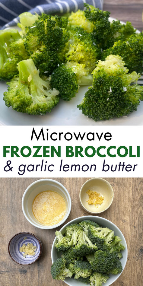 Microwave broccoli with garlic lemon butter and a shot of the ingredients to make it Cooking Broccoli In Microwave, Broccoli Frozen Recipes, Broccoli With Lemon Butter Sauce, Microwave Steamed Broccoli, Best Frozen Broccoli Recipe, Best Way To Cook Frozen Broccoli, Microwave Broccoli Recipes, Broccoli Recipes Frozen, Steamed Frozen Broccoli