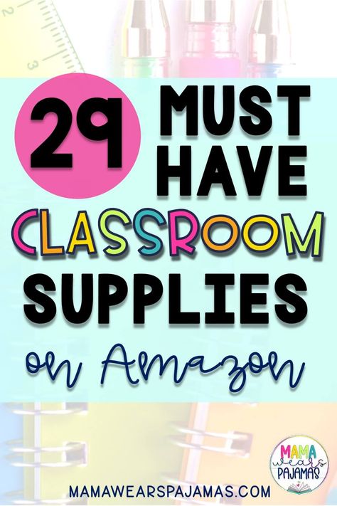 Top 29 Amazon Teacher Must Haves - Mama Wears Pajamas First Year Teaching Supplies, First Year Kindergarten Teacher Must Haves, Preschool Amazon Wishlist, First Grade Must Haves Classroom, First Time Teacher Supplies, Second Grade School Supplies List, Teacher Assistant Essentials, 5th Grade Must Haves, Must Have Classroom Supplies