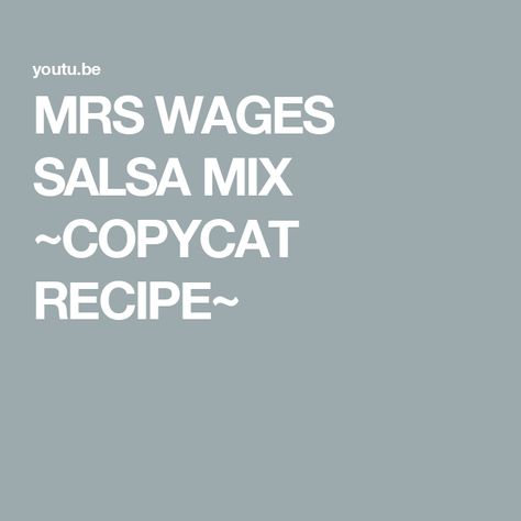 MRS  WAGES SALSA MIX ~COPYCAT RECIPE~ Mrs Wages Salsa Recipe Copycat, Mrs Wages Salsa Recipe, Ranch Dip Mix, Fiesta Ranch Dip, Canning Food, Ranch Dip, Copycat Recipe, Salsa Recipe, Canning Recipes