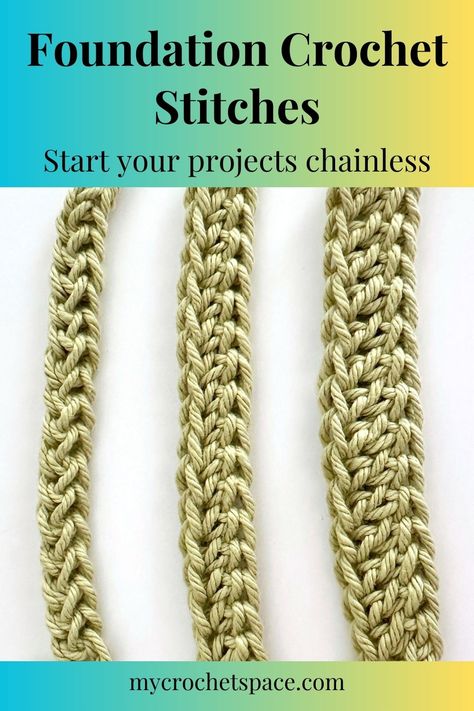 Foundation Crochet Stitches Single Foundation Crochet, No Chain Foundation Crochet, Double Crochet Foundation Stitch, Crochet Foundation Single Crochet, Crochet Foundation Double Crochet, Single Crochet Foundation Chain How To Make, Foundation Crochet Chain, Crochet First Row, Foundation Crochet Stitch