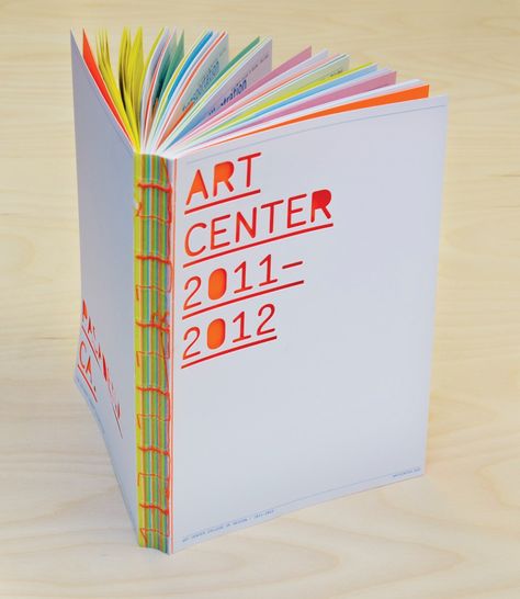 Art Center 2011-2012 Viewbook Colorful Book Cover, Art Catalogue, Book Layouts, Catalogue Design, Left Brain, 달력 디자인, Buch Design, Book And Magazine Design, Zine Design