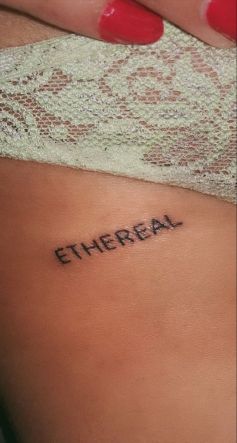 Hip tattoo
Ethereal 
Green
Black
Tattoo Manifest Tattoo Words, Ethereal Word Tattoo, Organized Chaos Tattoo, Feminine Word Tattoos, Ethereal Tattoo Aesthetic, Ethereal Tattoos For Women, Word Hip Tattoos, Define Feminine Tattoo, Ethereal Tattoo Sleeve