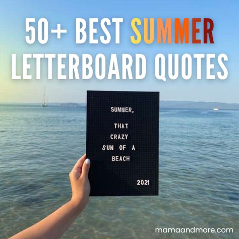 51 Best Summer Letter Board Quotes for Every Mood - Mama and More End Of Summer Letterboard, Quotes For Board Signs, Summer Quotes For Letterboard, Summer Felt Board Quotes, Summer Message Board Quotes, Funny Summer Letter Board Quotes, Summer Letterboard Quotes, Summer Letter Board Ideas, July Letter Board Quotes