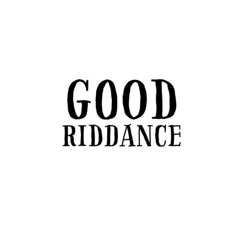 Good riddance Gracie Abrams Widget, Good Riddance Tattoo, Good Riddance Quotes, Gracie Abrams Tattoo, Good Riddance Aesthetic, Gracie Lyrics, Good Riddance, Parking Spot, Lyrics Aesthetic