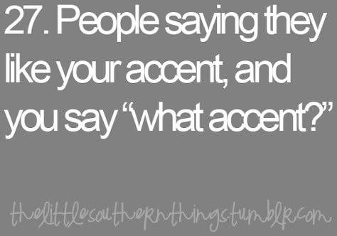 Accent Quotes, Michigan Accent, Southern Talk, Southern Quotes, Southern Accent, Southern Accents, Southern Pride, Southern Sayings, Southern Life