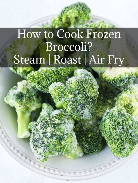 how to cook frozen broccoli, how to steam frozen broccoli, how long to steam frozen broccoli, how to cook frozen broccoli in air fryer, how to cook frozen broccoli in oven, how to season frozen broccoli Cook Frozen Broccoli, Frozen Broccoli Recipes, Steamed Broccoli Recipes, Air Fried Green Beans, Roast Frozen Broccoli, Fried Broccoli, Steam Veggies, Frozen Broccoli, Steamed Vegetables