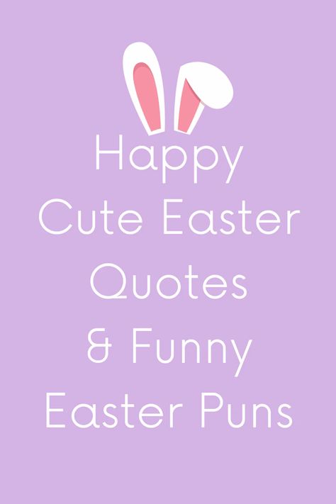 87 Happy Cute Easter quotes & Funny Easter Puns - Darling Quote Easter Card Sayings, Cute Easter Quotes, Easter Card Messages, Funny Easter Cards, Easter Puns, Happy Easter Messages, Happy Easter Funny, Happy Easter Quotes, Easter Chalkboard