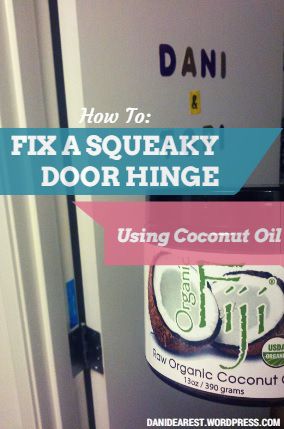 How to: Fix a Squeaky Door Hinge Using Coconut Oil Squeaky Door Hinges, Cleaning Naturally, Squeaky Door, Life Hacks Cleaning, Mommy Hacks, Home Maintenance Checklist, Cleaning Stuff, Coconut Oil Uses, Helpful Things