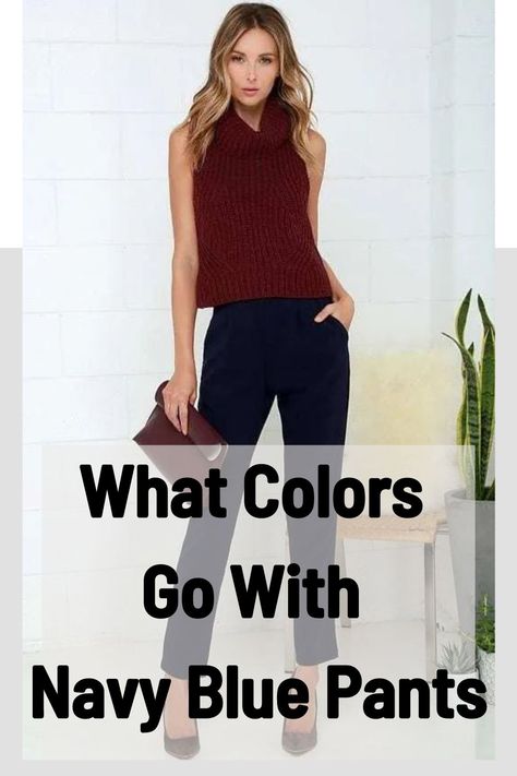 What Colors Go With Navy Blue Pants (2023 Updated) Navy Blue Pant Outfits For Women, How To Wear Navy Blue Pants Work Outfits, Outfits With Blue Dress Pants, Navy Pants Outfit Winter, How To Style Navy Pants Women, Navy Blue Pants Outfit Women Classy, Outfit Ideas With Navy Blue Pants, Womens Navy Pants Outfit, Navy Bootcut Pants Outfit Work