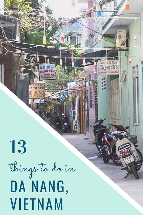 13 Things to Do in Da Nang, Vietnam • Travel Lush Da Nang Vietnam Travel, Things To Do In Da Nang Vietnam, Vietnam Da Nang, Vietnam Beaches, Us Army Vietnam, Things To Do In Vietnam, Vietnam Photography, Riverside Cafe, Vietnam Painting