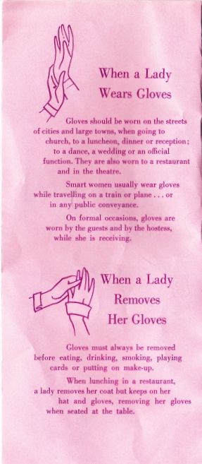 I knew this stuff as a child and young adult because we used to wear gloves and not just for the cold. I am pinning anti-Christmas pink tonight. Christmas stuff next week. jh 1950s Gloves, Etiquette And Manners, Fashion Basics, Mode Tips, Charm School, Smart Women, Retro Mode, Look Vintage, 1950s Fashion