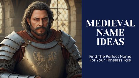 293 Medieval Names: Find The Perfect Name For Your Timeless Tale - Fantasy Name Ideas Medieval Last Names, Medieval Names, Kingdom Names, Medieval Horse, Fantasy Names, Town Names, Horse Names, Last Names, Role Playing Game