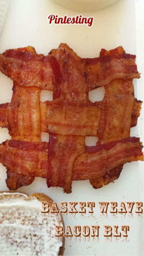 Pintesting Basket Weave Bacon BLT Bacon Lattice, Food Portion Sizes, Bacon Weave, Bacon Cups, Bacon Blt, Bacon In The Oven, Blt Sandwich, Cooking Bacon, Baked Bacon