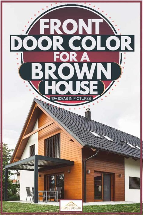 Best Front Door Colors For Brown Brick House, Exterior Door Colors With Brown Siding, Brown House With Blue Door, Brown House Black Door, Best Front Door Color For Brown House, Log Home Front Door Colors, Front Door Colors With Tan House Brown, Front Door For Brown House, Front Door Paint Colors For Brown House