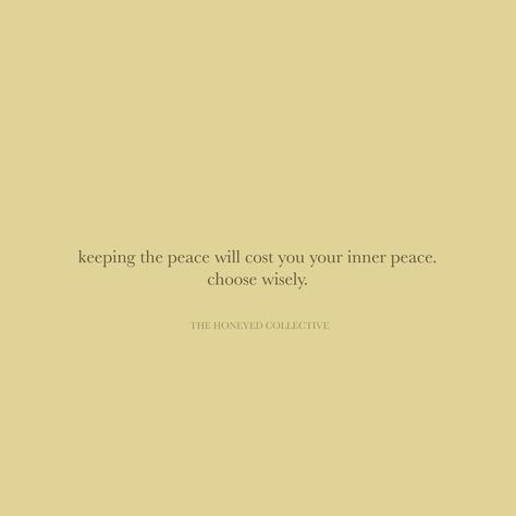 Keeping the peace | inner peace | balance | choosing differently | choose your peace | people pleasing | recovering people pleaser | healing journey | learning to choose yourself | #infj #innerwork #innerjourney #mindset #peace #chooseright #selflove #selfcare #balance #quotestoliveby #lifequote Keep Your Peace Quote, Keeping The Peace Quotes, Choosing Peace Quotes, Keeping My Peace, Keeping Your Peace, People Pleaser Quotes, Recovering People Pleaser, Inspirational Words Of Encouragement, Find Your Peace