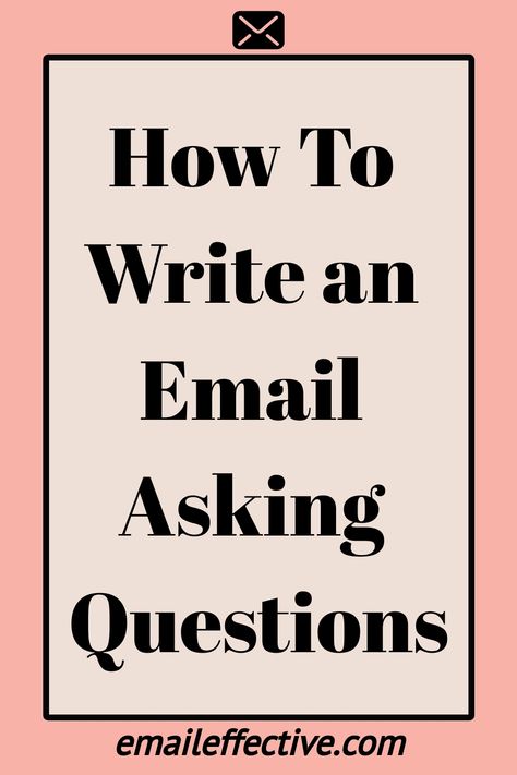 How To Write an Email Asking Questions Email Writing, Write An Email, Work Email, List Of Questions, Asking Questions, An Email, Ask For Help, Questions To Ask, No Response