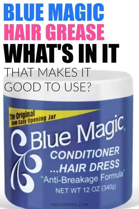 What is in blue magic hair grease that makes it great to use on natural hair? Find out on the blog. #hairgrease Blue Magic Grease On Natural Hair, Blue Magic Grease, Hair Grease For Growth, Hair Grease For Natural Hair Growth, Blue Magic Hair Grease Growth, Hair Grease For Natural Hair, Blue Magic Hair Grease, Hair Growth Grease, Hair Grease