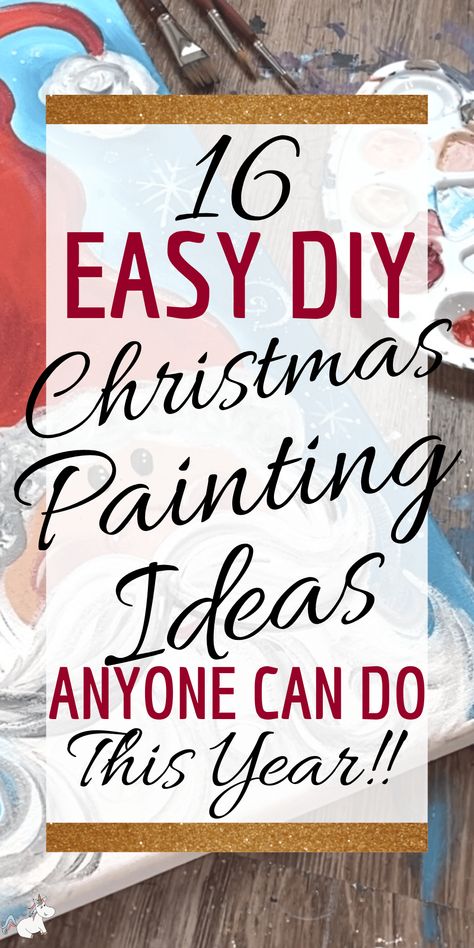 16 Easy Christmas Painting Ideas Anyone Can Do! - The Mummy Front Easy To Paint Christmas Pictures, Christmas Images To Paint, Christmas Canvas Tutorial, Santa Acrylic Painting Tutorial, Rudolph Painting Canvas, Christmas Canvas Art Ideas, Christmas Theme Paintings On Canvas, Cute Christmas Painting Ideas Easy, Christmas Wood Art Painted