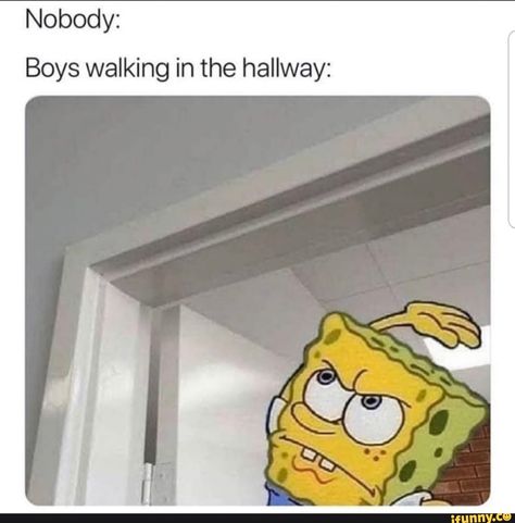 Nobody: Boys walking in the hallway: – popular memes on the site iFunny.co #spongebob #tvshows #dank #funny #spongebob #boys #walking #pic Funny Spongebob Memes, 9gag Funny, Spongebob Funny, Spongebob Memes, Memes Br, School Memes, 웃긴 사진, Crazy Funny Memes, Memes Humor