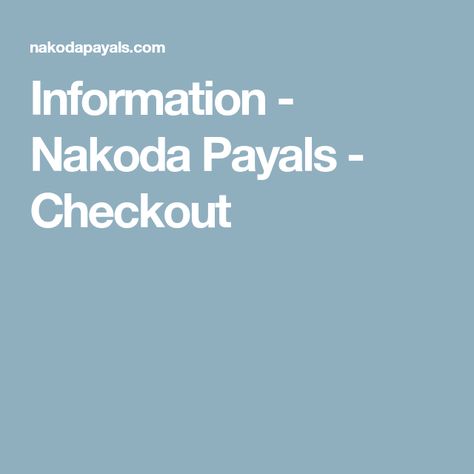 Information - Nakoda Payals - Checkout Nakoda Payals, Silver Jewellery, Silver Jewelry, Silver