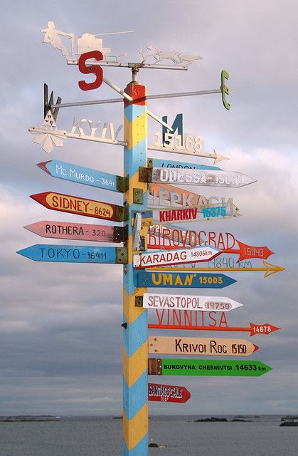 On the Ukrainian base Vernadsky on Antarctica you can find this sign post directing you not only to cities in the Ukraine, but also to London, Tokyo and Sydney.