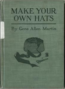 Make Your Own Hat, Human Ecology, Sewing Hats, Uw Madison, Hat Tutorial, Online Book, Ribbon Art, Diy Hat, Hat Ideas