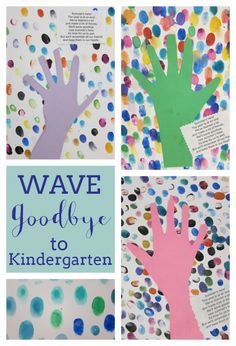 A fingerprint and hand art project at the end of kindergarten. End Of Year Kindergarten, Hand Art Projects, Fingerprint Art, Kindergarten Art Projects, Kindergarten Fun, Preschool Graduation, Wave Goodbye, Kindergarten Graduation, Kindergarten Crafts