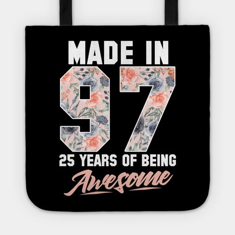 Happy Birthday 25 Years Girl, 30th Birthday Flowers, Seventeenth Birthday, 61st Birthday, 61 Birthday, Thirty Birthday, Flowers Tote, Girly Design, 25th Birthday