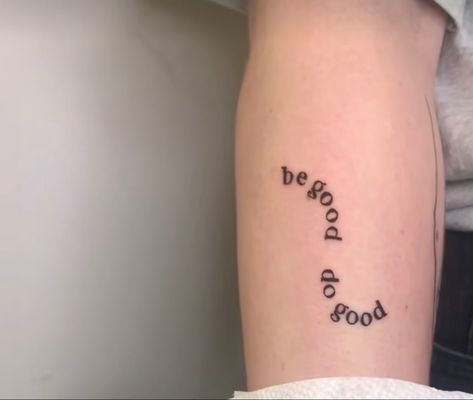 Do Good Tattoo, Be Good Tattoo, Do Good Be Good, Be Good Do Good, Good Tattoo, Stick And Poke, Do Good, Cool Tattoos, Fashion Inspo Outfits