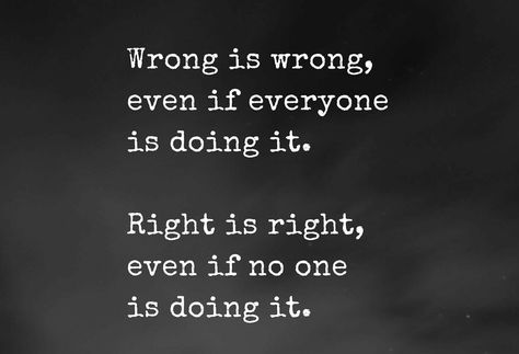 wrong and right Inspiration Quote, Sweet Quotes, Best Quotes, Words Of Wisdom, Inspirational Quotes, Parenting, Quotes, Quick Saves