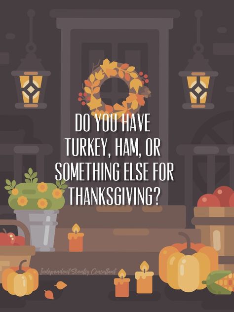 Turkey, Ham, other on Thanksgiving? Thanksgiving Interactive, Mom Support Group, Interaction Post, Independent Scentsy Consultant, Facebook Party Games, Scentsy Games, Interactive Facebook Posts, Fb Games, Facebook Engagement Posts