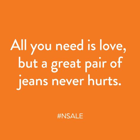 Denim Jeans Quotes, Jeans Quote, All Jeans, Clipuri Video, Fashion Quotes, All You Need Is Love, Anniversary Sale, Women's Jeans, Great Quotes