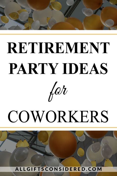 Looking for amazing party and gift ideas for your co-worker’s upcoming retirement party? Look no further!! We have the best party guide to help you give the best party 🥳 Cheap Retirement Party Ideas, Table Decor For Retirement Party, Corporate Retirement Party Ideas, Coworker Retirement Party Ideas, Retirement Office Decorations, Retirement Breakfast Party Ideas, Boss Retirement Party Ideas, Women Retirement Party Ideas, Camping Retirement Party Ideas