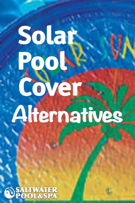 Solar pool cover alternatives are ideal for owners that don't like the hassle of taking off a cover and putting it back on the pool. #liquidsolarcover #solarcoverrings #solarcoveralternatives Pool Solar Cover Ideas, Pool Solar Cover, Inground Pool Covers, Hidden Pool, Solar Pool Cover, Solar Cover, Pool Chlorine, Solar Pool, Water Pool