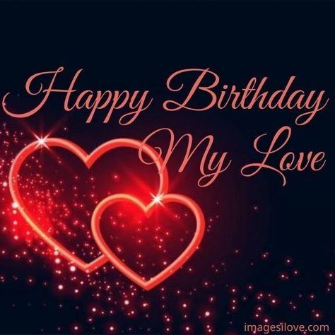 Cute & Romantic Happy Birthday Love Images For Him, Her Happy Birthday Husband Romantic, Love Images For Him, Happy Birthday Dear Husband, Happy Bday My Love, Happy Birthday Love Images, My Love Images, Happy Birthday Jaan, Happy Birthday Wishes For Her, Special Happy Birthday Wishes